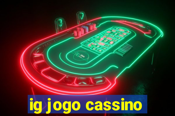 ig jogo cassino